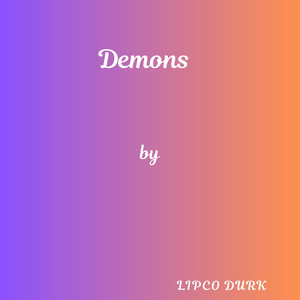Demons by Lipco Durk
