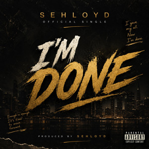 I'm done by sehloyd
