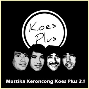 Mustika Keroncong Koes Plus 2.1 cover