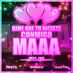 Dime Que tu hiciste Conmigo MAAA by Luiyi RD, Onil77, Escobarsito69, Black Tyga, Tricky