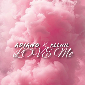 Adiano - Love me (feat. Reenie)