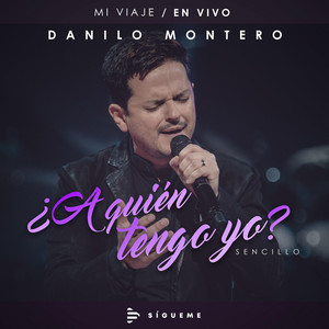 ¿A Quién Tengo Yo? (En Vivo)