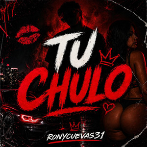 Tu Chulo by ronycuevas31