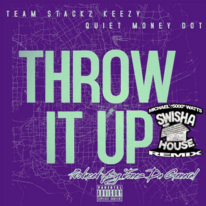 Throw it Up (SwishaHouse Mix) [Dj Michael Watts Remix]