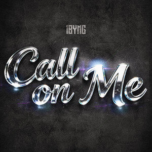 Call on Me by 1BYNG, 1Gforce