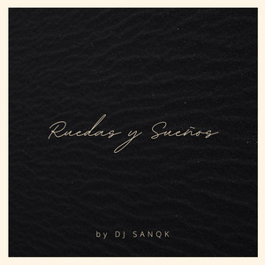 Ruedas y sueños by DJ sanqk