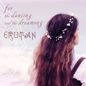 For the Dancing and the Dreaming by Erutan
