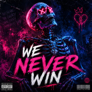 WE NEVER WIN by Michael Ghost
