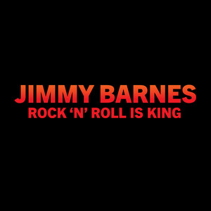 Rock 'n' Roll Is King by Jimmy Barnes