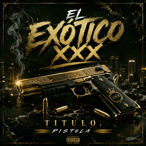 Pistola by el exotico xxx