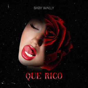 Baby Wally - Que Rico