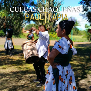 Paul Tapia - Cuecas Chaqueñas