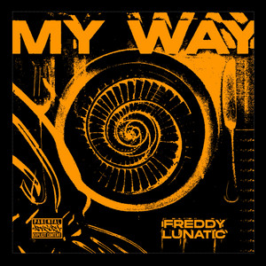 MY WAY by FREDDYLUNATIC