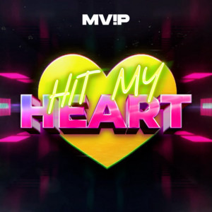 Hit My Heart by MV!P
