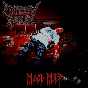 Blood Beer by Misery Goblin