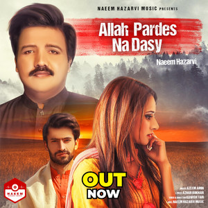 Naeem Hazarvi - Allah Pardes Na Dasy