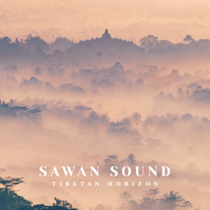 Tibetan Horizon by Sawan Sound