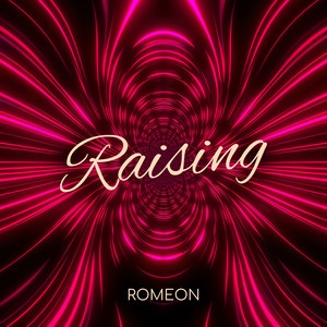 Raising by Romeon