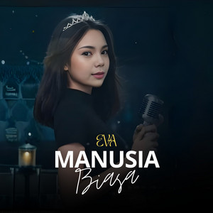 MANUSIA BIASA by EVA