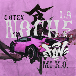 La Noche by Fiw, Gotex, Mi K.O.
