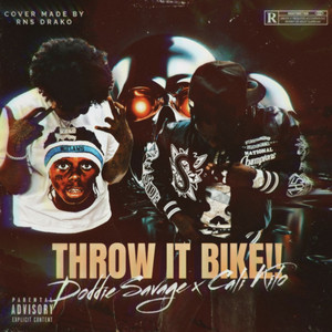 Throw it Bike (feat. Cali kilo) by Doddie Savage, Cali Kilo