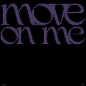 move on me by RHYME