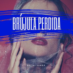 Brújula Perdida by DJ sanqk