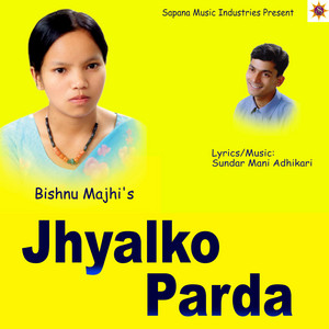 Bishnu Majhi - Jhyalko Parda