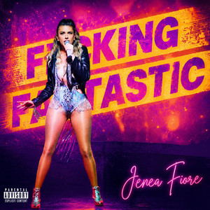 Fucking Fantastic by Jenea Fiore