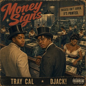 Money Signs by Tray Cal, DJACK!