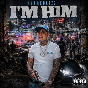 IM HIM by BMORE BLIZZ