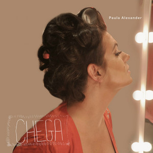 Chega — Paula Alexander