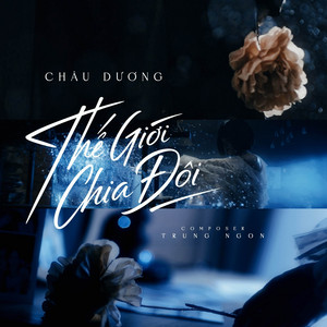 Thế Giới Chia Đôi by Châu Dương