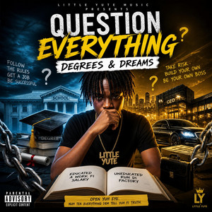 Question Everything by Little Yute