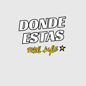 Donde estas by Raul Kyle