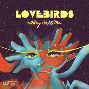 Lovebirds — They Call Me (2026)