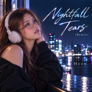 Nightfall Tears (Remix) by Hyen