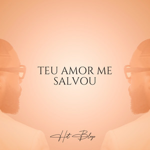 Teu Amor Me Salvou by Hot Blaze
