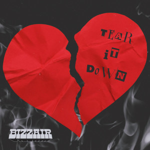 Tear It Down by Bizzair