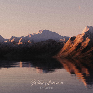 Whole Summer by Oma Holt