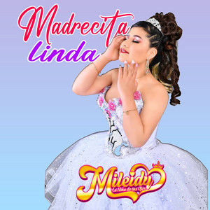 Mileidy la niña de tus ojos - Madrecita Linda