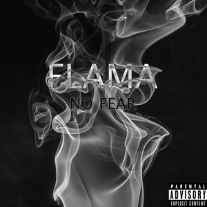 No Fear by Flama