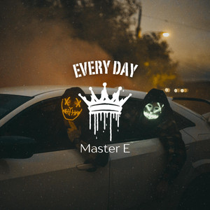 Every Day by Master E