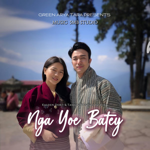 Kalden Dorji - Nga Yoe Batey