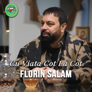 Florin Salam - Cu Viata Cot La Cot
