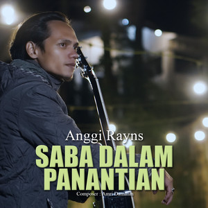 Saba Dalam Panantian by Anggi Rayns
