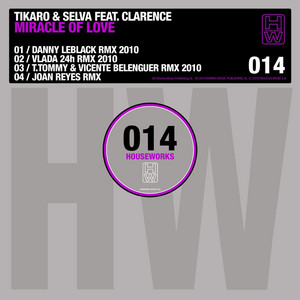 Miracle of Love (feat. Clarence) - 2010 T. Tommy & Vicente Belenguer Remix