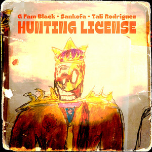 Hunting License by Sankofa, G Fam Black, Tali Rodriguez