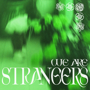 We are Strangers by Leiven