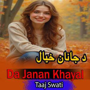 Taaj Swati - Da Janan Khayal